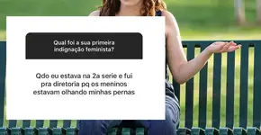 Primeira indignação feminista: qual foi a sua?
