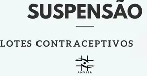 Anticoncepcional de grande marca tem uso proibido pela Anvisa