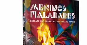 Livro – Reportagem ‘Meninos Malabares – Retratos do Trabalho Infantil No Brasil’ será lançado nesta quarta