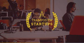15 vagas em startups para quem busca um trampo descolado